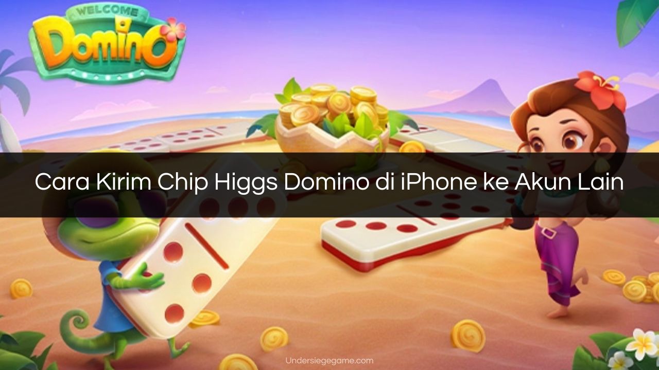Cara Kirim Chip Higgs Domino di iPhone ke Akun Lain