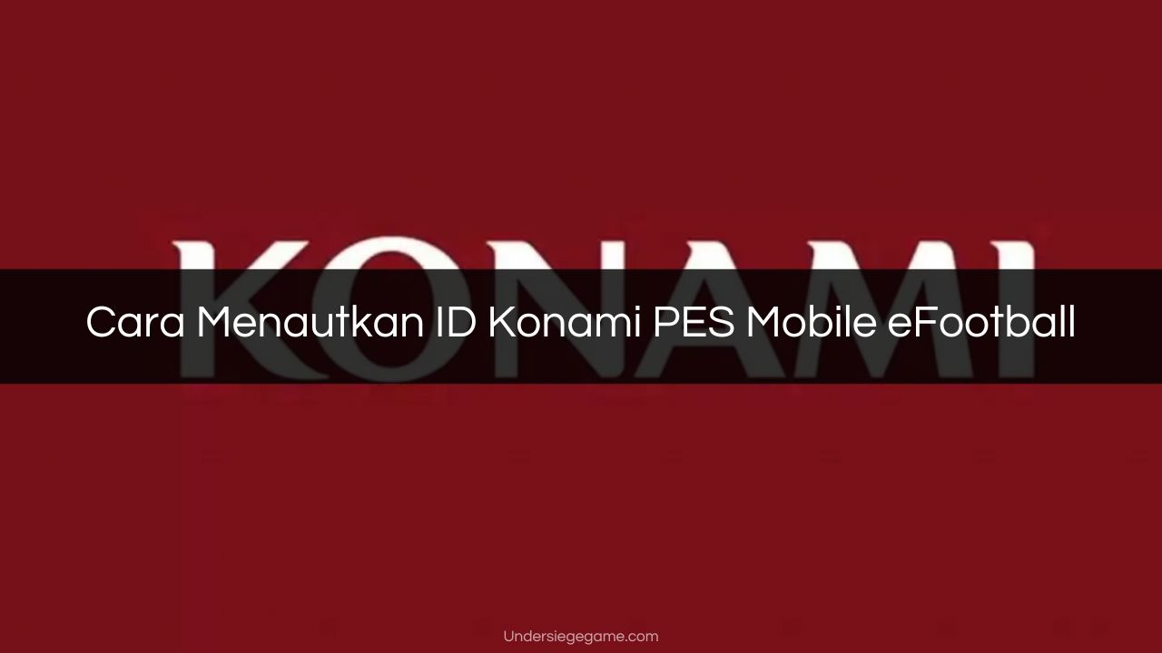 Cara Menautkan ID Konami PES Mobile eFootball