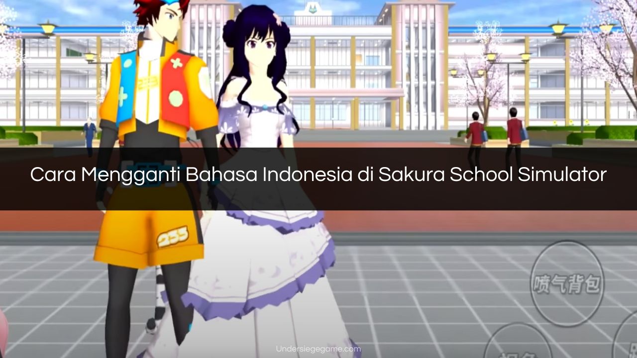 Cara Mengganti Bahasa Indonesia di Sakura School Simulator