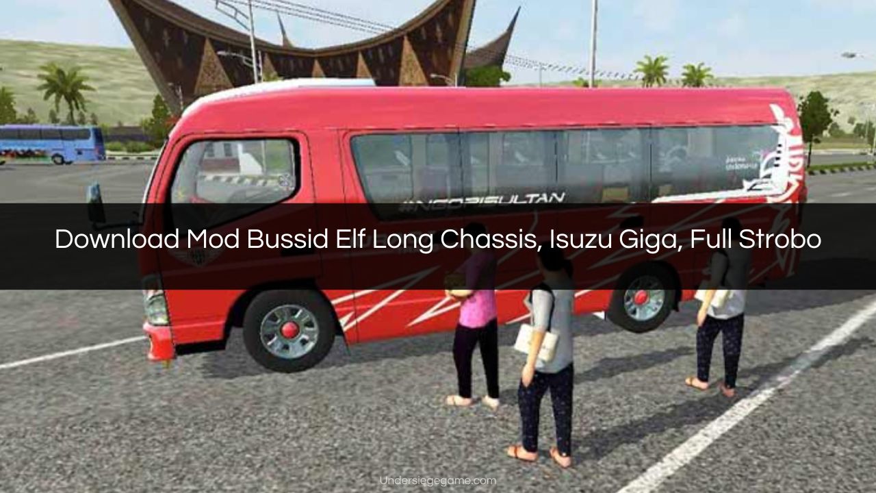 Download Mod Bussid Elf Long Chassis Isuzu Giga Full Strobo