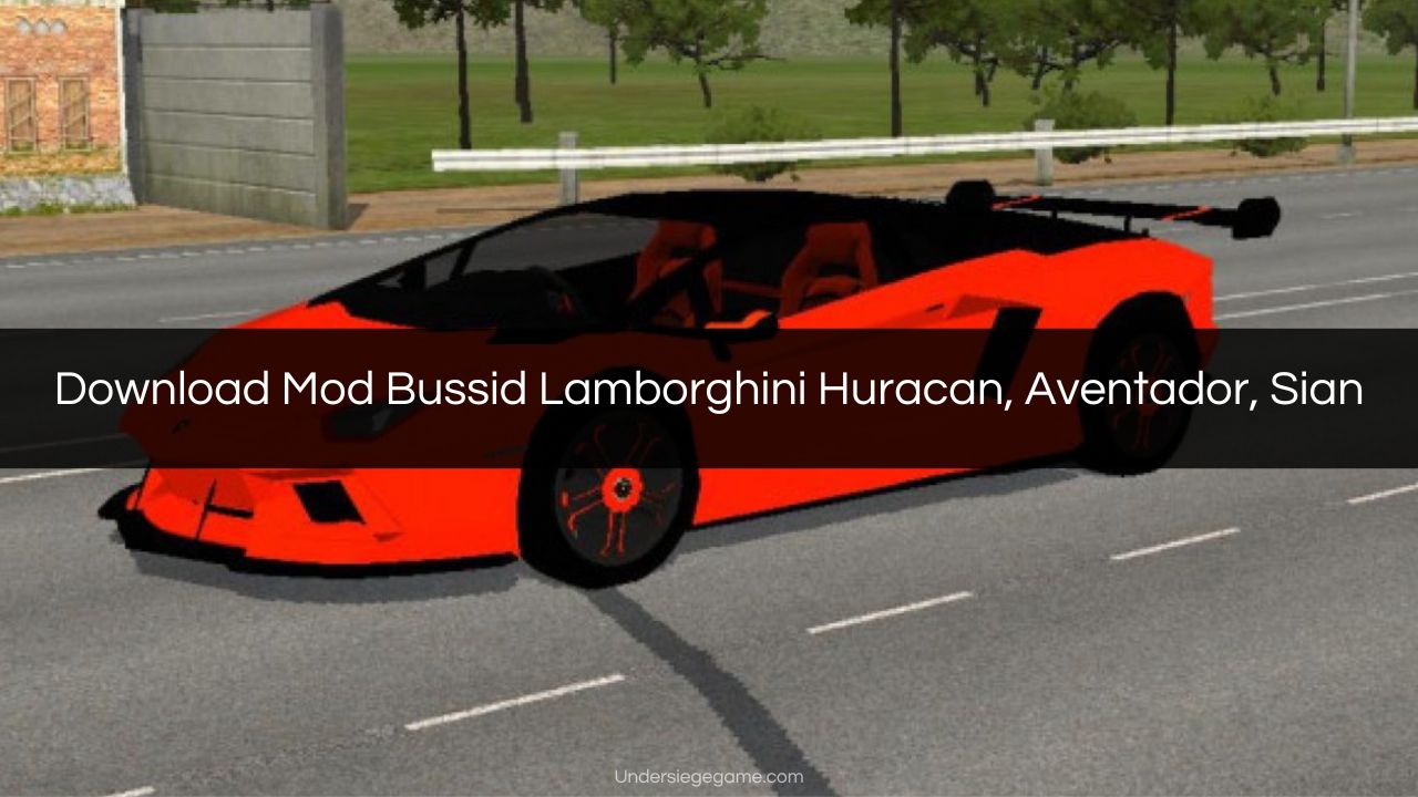 Download Mod Bussid Lamborghini Huracan Aventador Sian