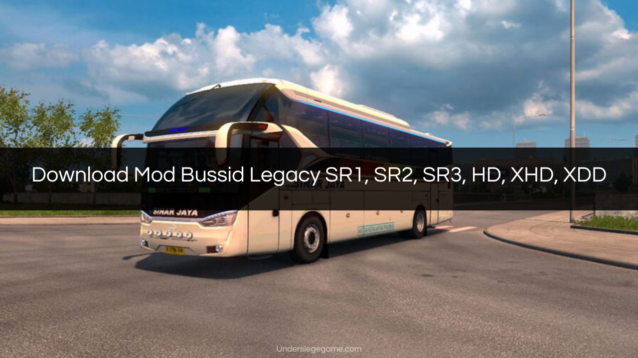 Download Mod Bussid Legacy SR1 SR2 SR3 HD XHD XDD
