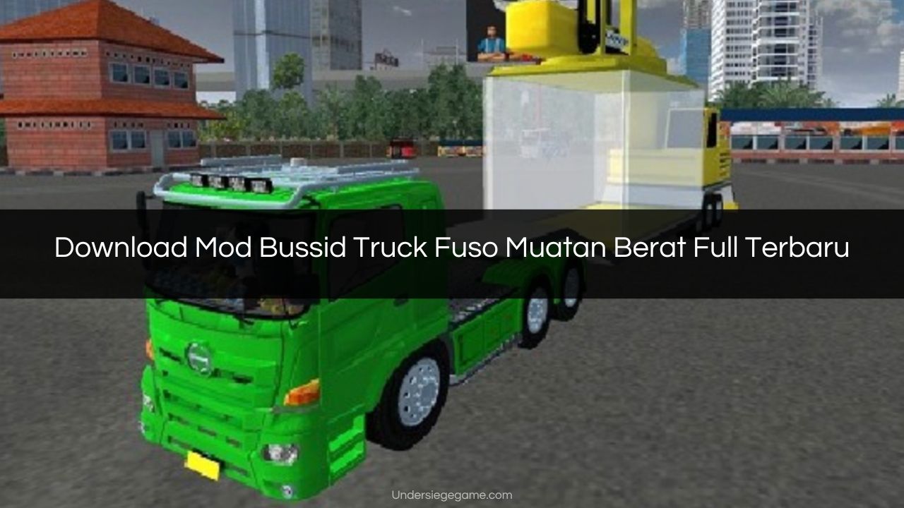 Download Mod Bussid Truck Fuso Muatan Berat Full Terbaru