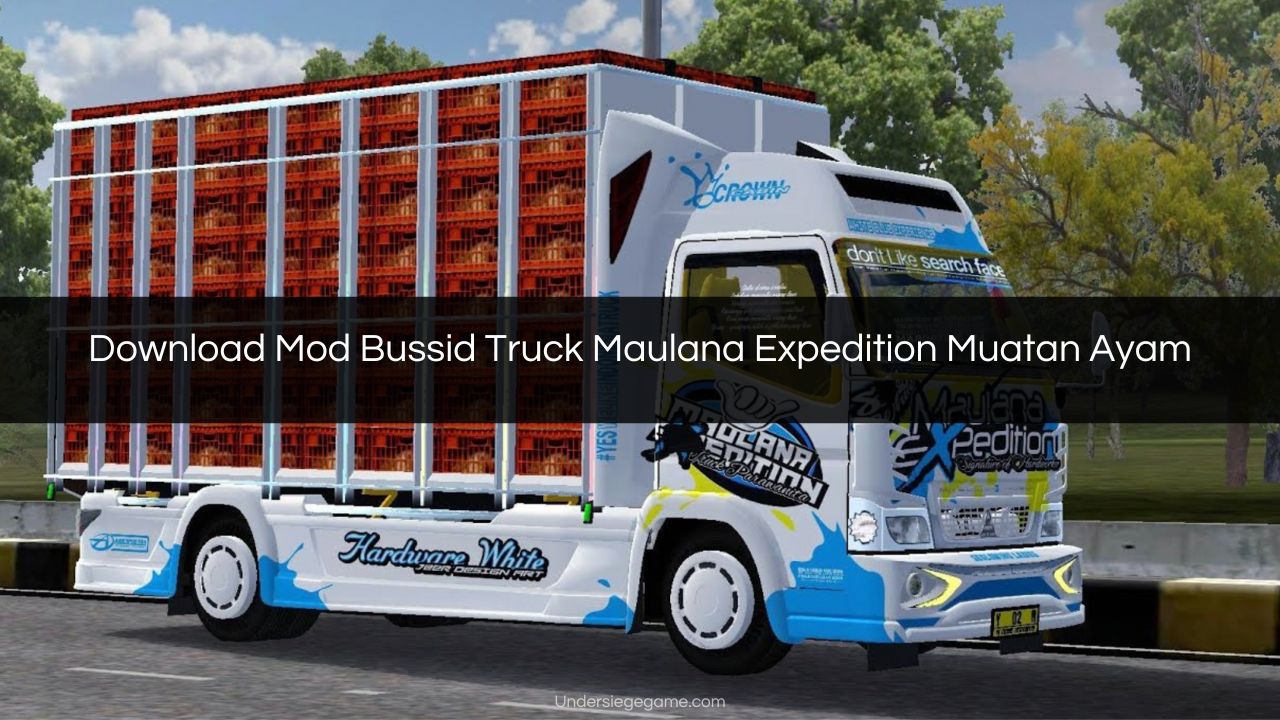 Download Mod Bussid Truck Maulana Expedition Muatan Ayam