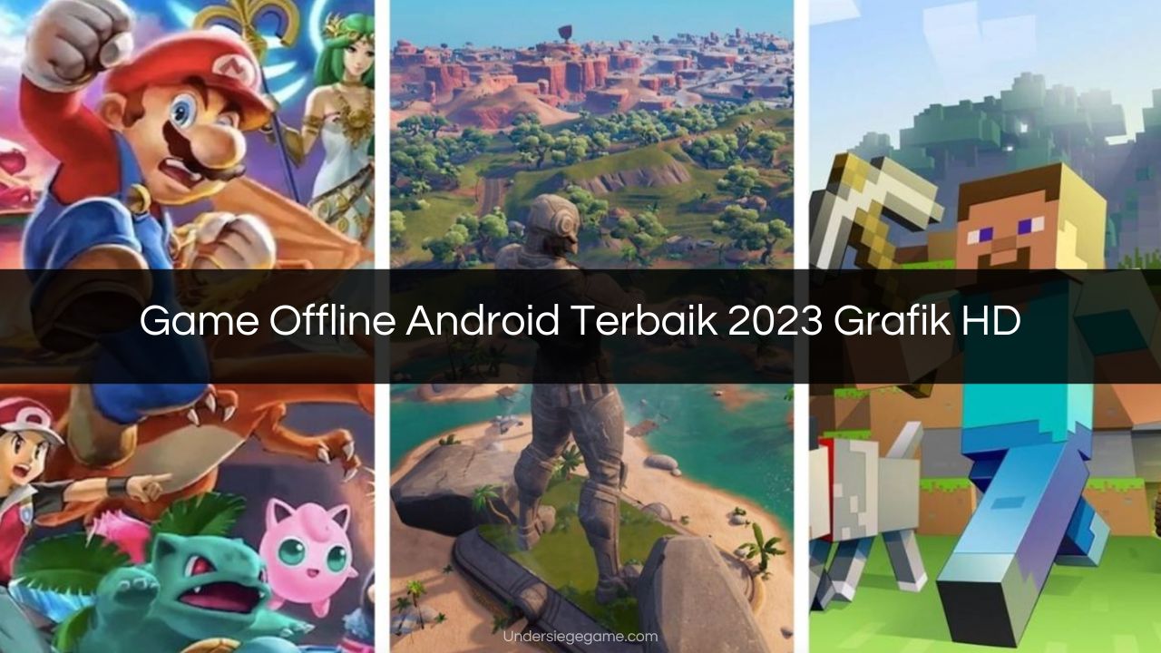 Game Offline Android Terbaik 2023 Grafik HD