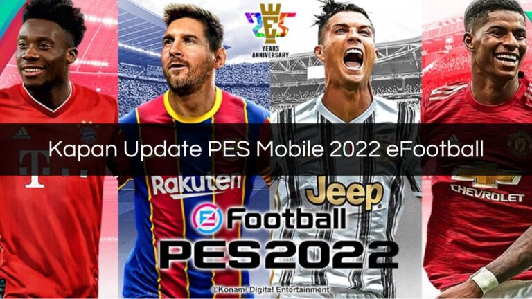 Kapan Update PES Mobile 2022 eFootball