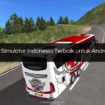 Game Bus Simulator Indonesia Terbaik untuk Android dan PC